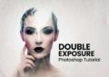 Photoshop Tutorial Double Exposure Effect